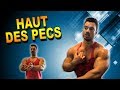 COMMENT MUSCLER LE HAUT DES PECTORAUX ? PROGRAMME MUSCULATION COMPLET