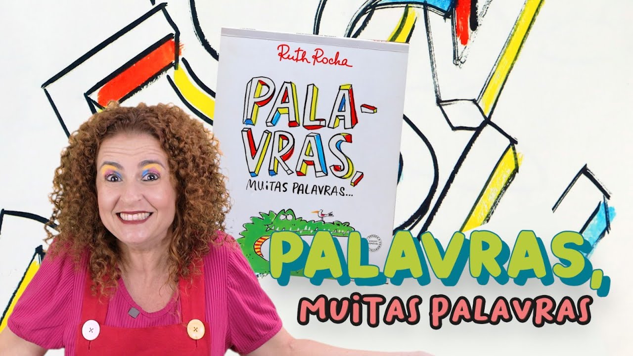 “Palavras, muitas palavras” de  Ruth Rocha