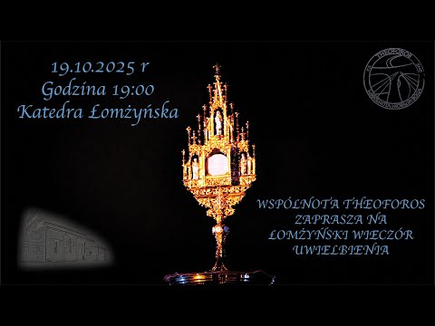 ŁOMŻYŃSKI WIECZÓR UWIELBIENIA  19.10.2025r