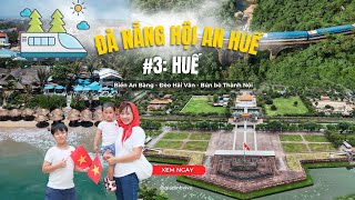 Đà Nẵng - Hội An - Huế: Một Ngày Ngắm Biển, Vượt Đèo, Ăn Bún Bò Cố Đô