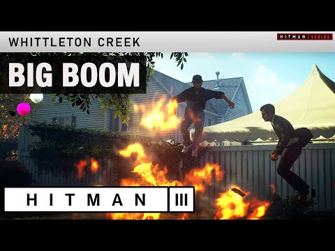 HITMAN 3 Whittleton Creek - "Big Boom" Challenge