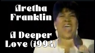 Aretha Franklin - A Deeper Love (Live at Oprah Winfrey Show) -1994