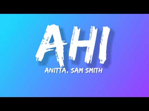 Anitta, Sam Smith - Ahi