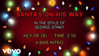 George Strait - Santa's On His Way (karaoke)