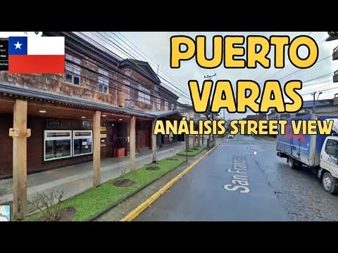 Analizando Street View PUERTO VARAS - Región de Los Lagos, CHILE