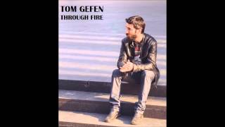 Tom Gefen - Through Fire
