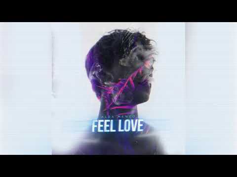 Alex Menco - Feel Love / Deep House / Pop Dance 2019