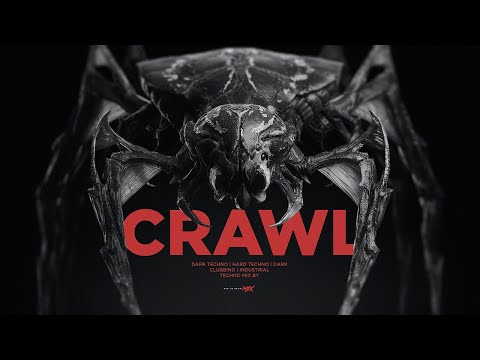 Dark Techno / Dark Clubbing / Hard Techno / Industrial Techno Mix 'CRAWL'
