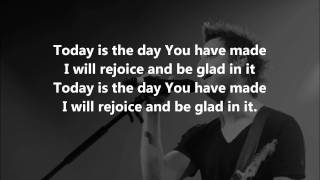 Today Is The Day (Lincoln Brewster) - LYRICS