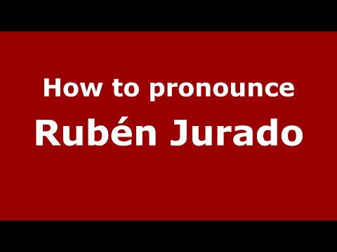 How to pronounce Rubén Jurado (Spain/Spanish) - PronounceNames.com