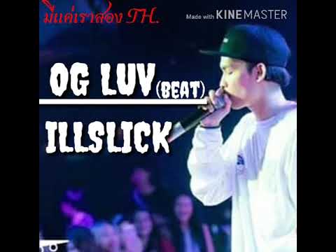 OG LUV – ILLSLICK [บีท]
