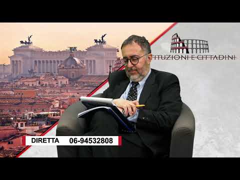 DIRETTA ISTITUZIONI E CITTADINI Puntata del 13 maggio 2019