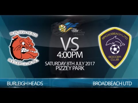 FGC Premier League Round 16 - Burleigh Heads vs Broadbeach Utd (1-3)