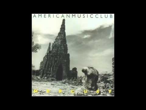 American Music Club - I've Been a Mess