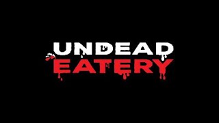 UNDEAD EATERY/Первы взгляд/Выпуск№1