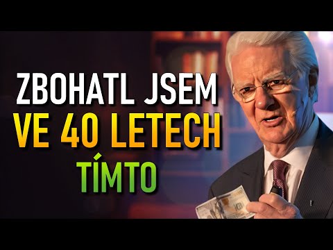 Pouze 1 Zvyk Bohatých Vás Udělá Milionářem (Bob Proctor)