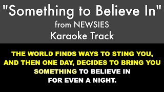 &quot;Something to Believe In&quot; from Newsies - Karaoke Track with Lyrics on Screen