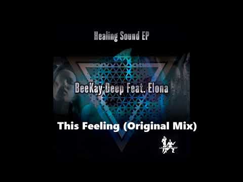 Beekay Deep feat  Elona - This Feeling