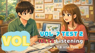 🎯 IELTS Listening Podcast - VOL 7 TEST 2 FULL 4 SECTION- | Phụ đề Anh & Việt |
