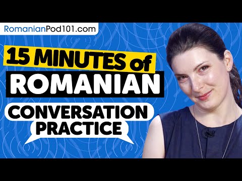 15 mins of Romanian Conversation Practice