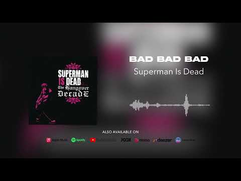 Superman Is Dead - Bad Bad Bad (Official Audio)
