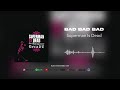 Superman Is Dead Bad Bad Bad Official Audio