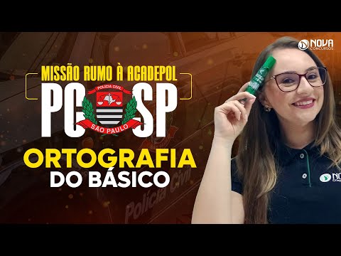 Concurso PC SP 2023 Língua Portuguesa: ORTOGRAFIA DO ZERO