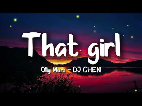 Olly Murs - That girl (Lyrics) - DJ CHEN remix