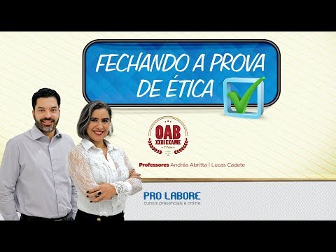 Fechando a Prova de Ética - Professora Andréa Abritta