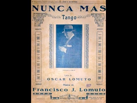 Francisco Lomuto - Nunca más - Si dejaras de quererme - 1936