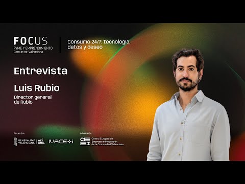 Entrevista a Luis Rubio | Focus Pyme CV 2025