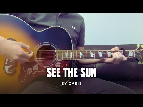 See The Sun - Oasis