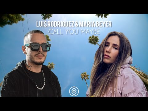 Luis Rodriguez & Maria Beyer - Call You Maybe (Official Video)