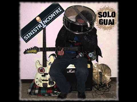 Sinistrincontri - Solo Guai
