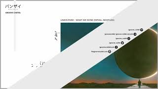 Linkin Park - What Ive Done (diphill Bootleg)