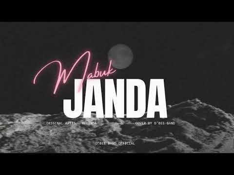 Mabuk Janda Melinda - Cover By D'Bee Band