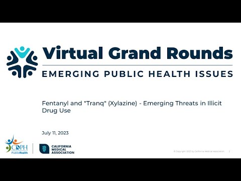 Virtual Grand Rounds: Fentanyl and "Tranq" (Xylazine) - Emerging Threats in Illicit Drug Use