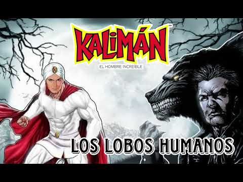 Kaliman El Hombre Increible - Los lobos humanos - Capitulo 20