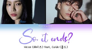 Heize (헤이즈) – &#39;So, it ends?&#39; (그러니까) Lyrics (feat. Colde (콜드)) [Color Coded Han/Rom/Ita]