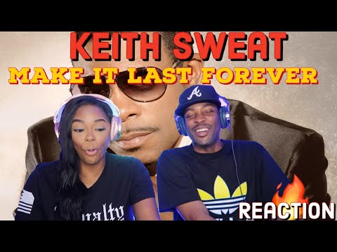 Keith Sweat - Make It Last Forever | Asia and BJ