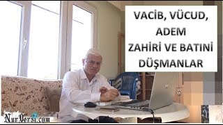Hasan Akar - Vacib, Vücud, Adem,  Zahiri ve Batıni Düşmanlar (Kısa Ders)