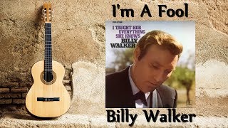 Billy Walker - I&#39;m A Fool
