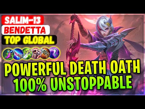 Powerful Death Oath 100% Unstoppable [ Top 3 Global Bendetta ] Salim-13 - Mobile Legends Build