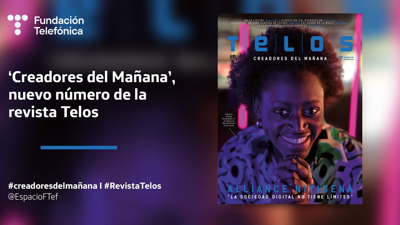 ‘Creadores del Mañana’, nuevo número de la revista Telos | #CreadoresDelMañana #RevistaTelos