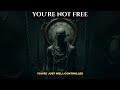 You’re Not Free – You’re Just Well-Controlled