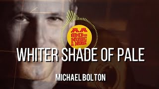 WHITER SHADE OF PALE - MICHAEL BOLTON #90S || best 80s greatest hit music &amp; MORE, old songs, #80s
