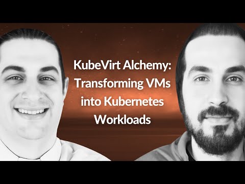 KubeVirt Alchemy: Transform VMs into K8s Workloads | Koray Oksay & Batuhan Apaydin | Conf42 KN 2024