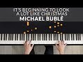 It S Beginning To Look A Lot Like Christmas Michael Bublé Tutorial Of My Piano Cover