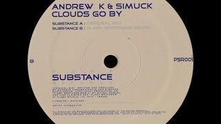 Andrew K & Simuck ‎– Clouds Go By (Flash Brothers Remix)