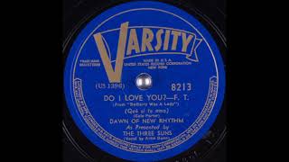 The Three Suns - Do I Love You? (1940)